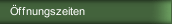 Öffnungszeiten 